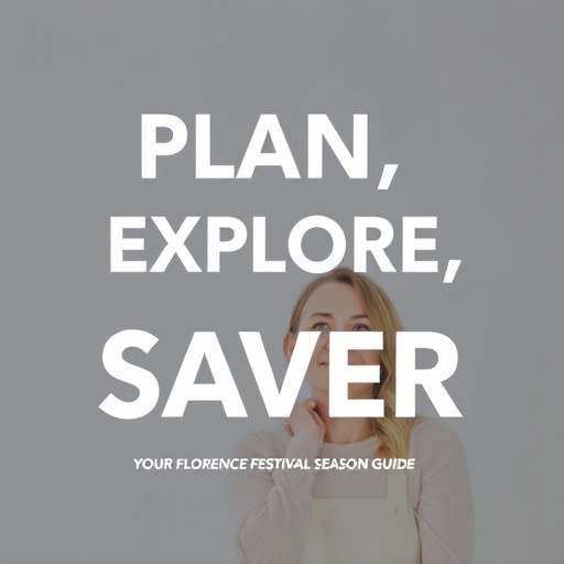 Plan, Explore, Saver: Your Florence Festival Season Guide
